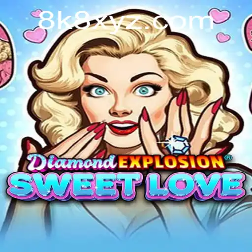Experience the Thrills of DiamondExplosionSweetLove: A Fusion of Strategy and Fun