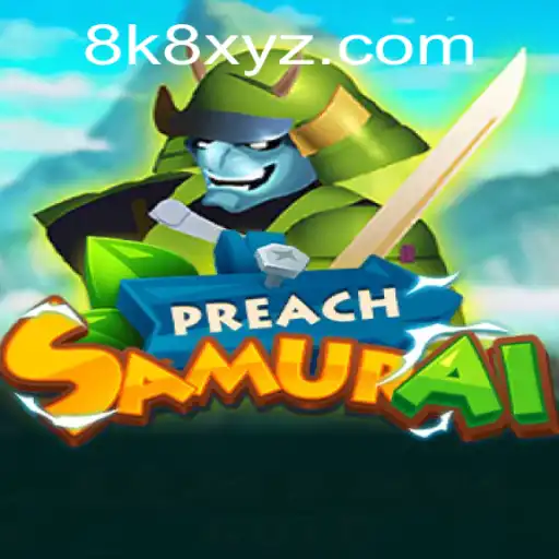 The Dynamic World of PreachSamurai: A Deep Dive into 8K8 Strategy
