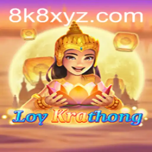 Exploring the Fascinating World of LoyKrathong: The Journey of 8K8